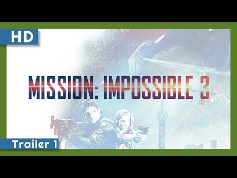 Mission: Impossible III (2006) Trailer 1
