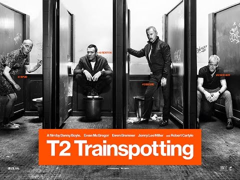 T2 Trainspotting - Official Trailer - Now Available on Digital Download